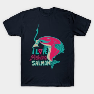 I Love Fishing Salmon T-Shirt